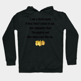 "I am a little acorn" poem with 3 acorns design Hoodie